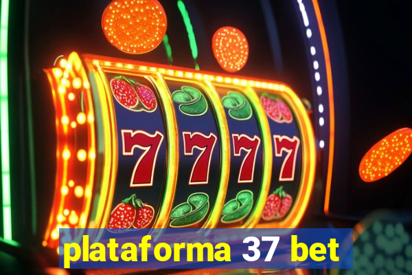 plataforma 37 bet